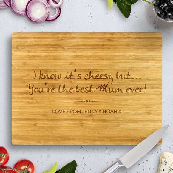 You're the Best Mum Ever Bamboo Cutting Boards 8x11